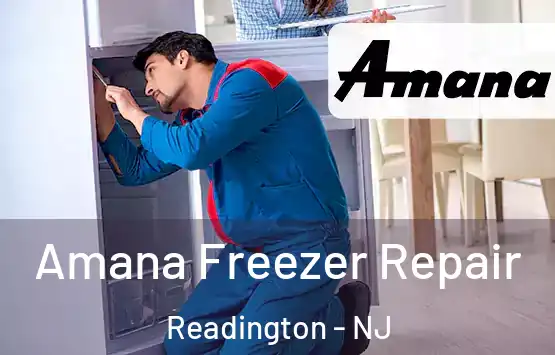  Amana Freezer Repair Readington - NJ