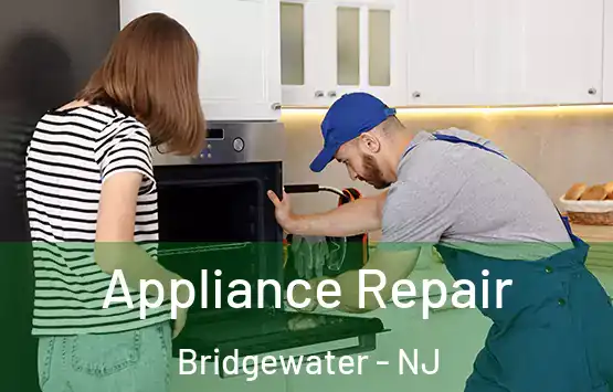  Appliance Repair Bridgewater - NJ