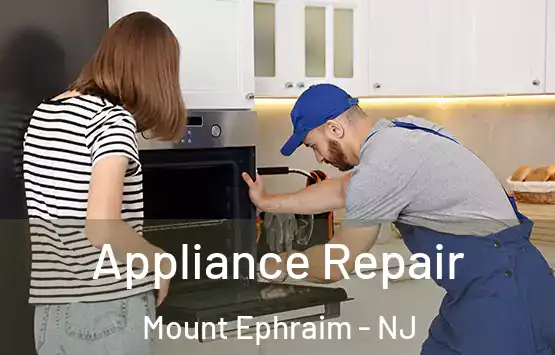  Appliance Repair Mount Ephraim - NJ