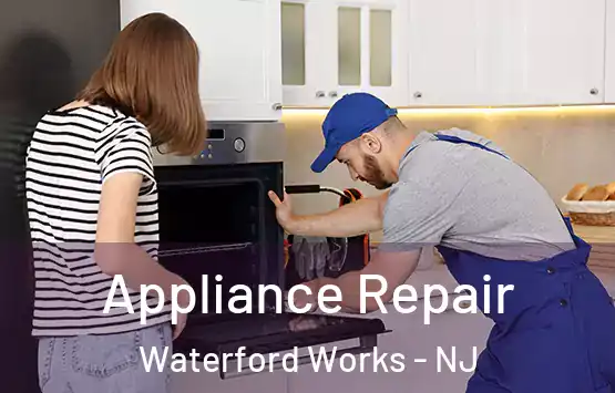  Appliance Repair Waterford Works - NJ