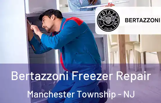  Bertazzoni Freezer Repair Manchester Township - NJ