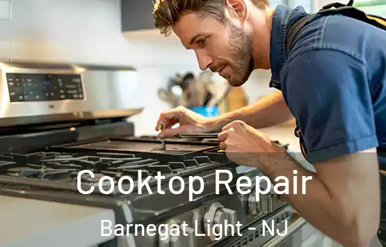  Cooktop Repair Barnegat Light - NJ