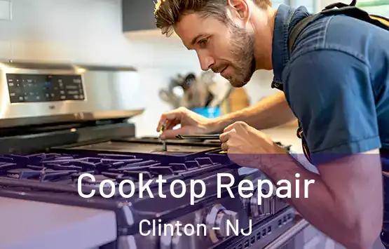  Cooktop Repair Clinton - NJ