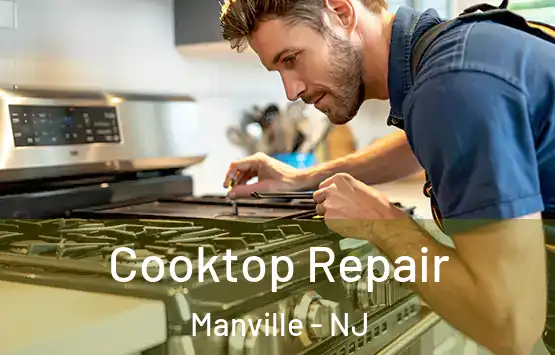  Cooktop Repair Manville - NJ