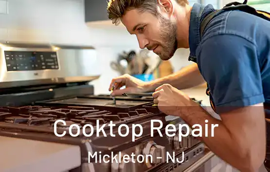  Cooktop Repair Mickleton - NJ