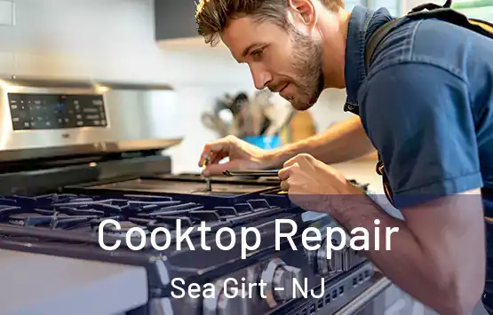  Cooktop Repair Sea Girt - NJ