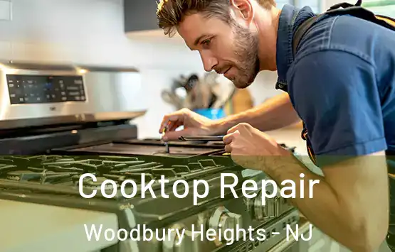  Cooktop Repair Woodbury Heights - NJ