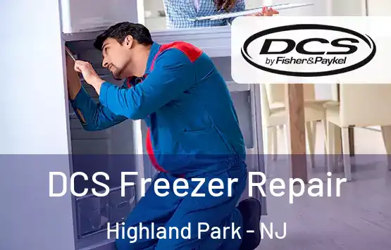 DCS Freezer Repair Highland Park - NJ