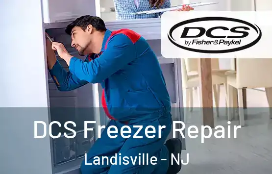  DCS Freezer Repair Landisville - NJ