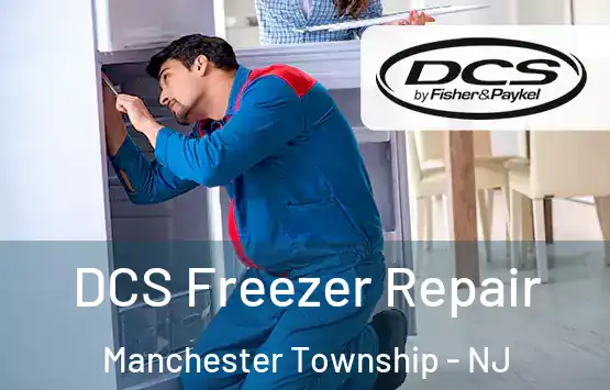  DCS Freezer Repair Manchester Township - NJ