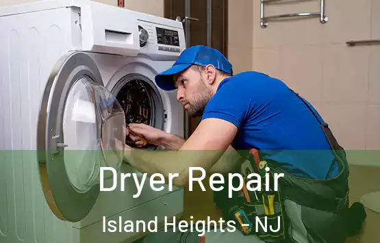  Dryer Repair Island Heights - NJ