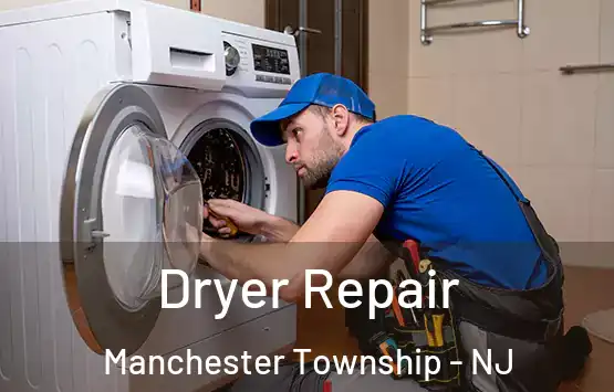  Dryer Repair Manchester Township - NJ