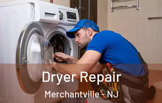  Dryer Repair Merchantville - NJ