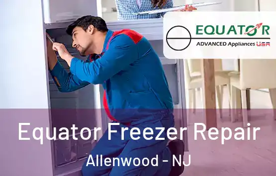  Equator Freezer Repair Allenwood - NJ