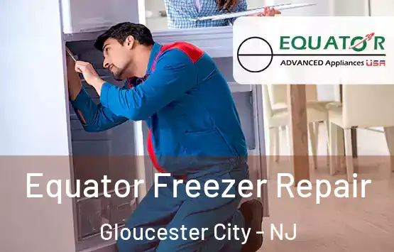  Equator Freezer Repair Gloucester City - NJ