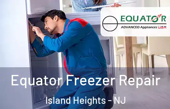  Equator Freezer Repair Island Heights - NJ