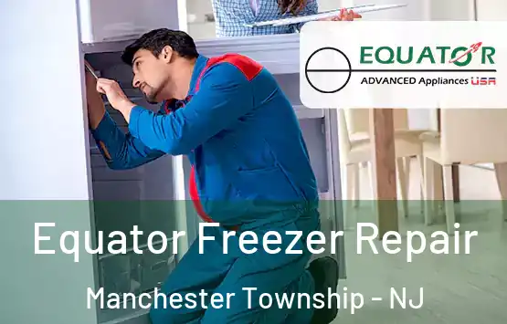  Equator Freezer Repair Manchester Township - NJ