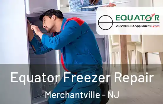  Equator Freezer Repair Merchantville - NJ