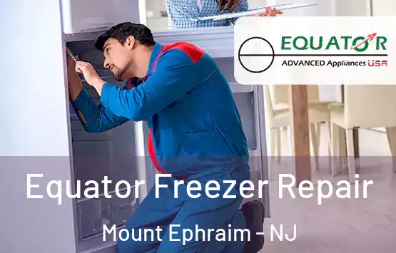  Equator Freezer Repair Mount Ephraim - NJ