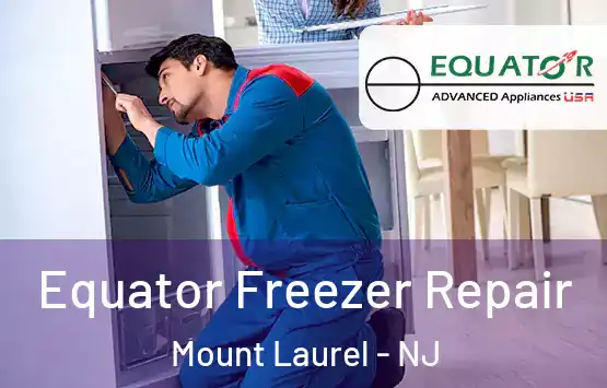  Equator Freezer Repair Mount Laurel - NJ