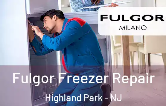  Fulgor Freezer Repair Highland Park - NJ