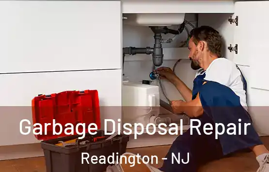  Garbage Disposal Repair Readington - NJ