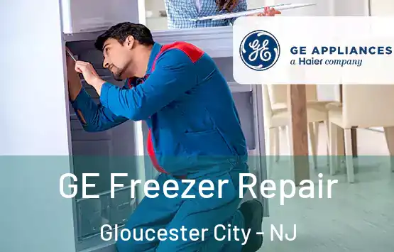 GE Freezer Repair Gloucester City - NJ