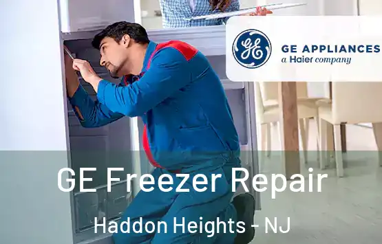  GE Freezer Repair Haddon Heights - NJ