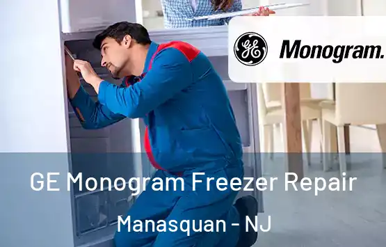  GE Monogram Freezer Repair Manasquan - NJ