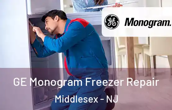 GE Monogram Freezer Repair Middlesex - NJ