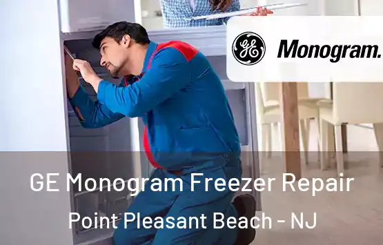  GE Monogram Freezer Repair Point Pleasant Beach - NJ