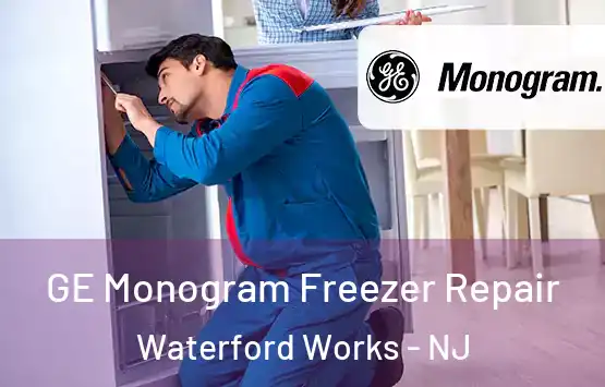  GE Monogram Freezer Repair Waterford Works - NJ