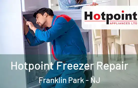  Hotpoint Freezer Repair Franklin Park - NJ