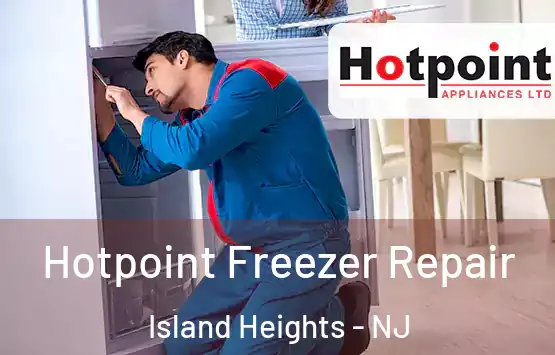  Hotpoint Freezer Repair Island Heights - NJ