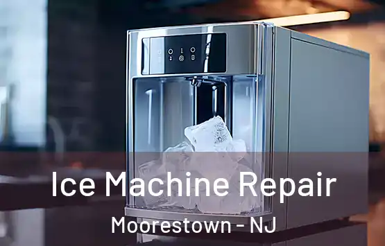  Ice Machine Repair Moorestown - NJ