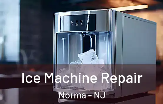  Ice Machine Repair Norma - NJ