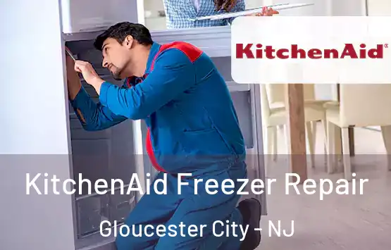  KitchenAid Freezer Repair Gloucester City - NJ
