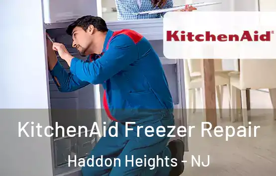  KitchenAid Freezer Repair Haddon Heights - NJ