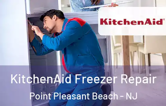  KitchenAid Freezer Repair Point Pleasant Beach - NJ