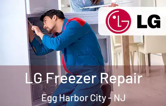  LG Freezer Repair Egg Harbor City - NJ