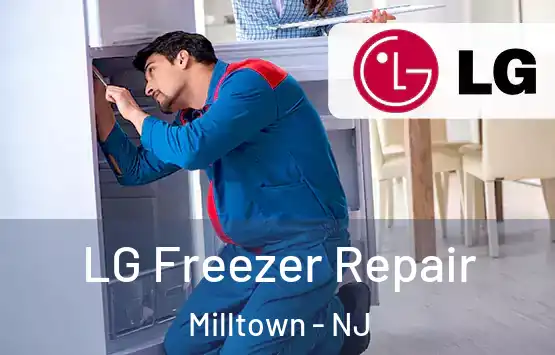  LG Freezer Repair Milltown - NJ