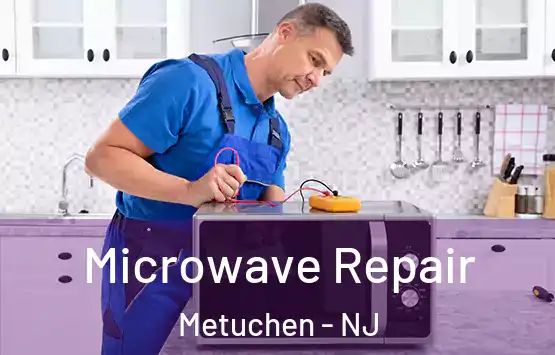  Microwave Repair Metuchen - NJ