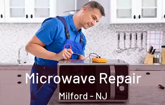  Microwave Repair Milford - NJ