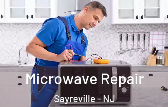  Microwave Repair Sayreville - NJ
