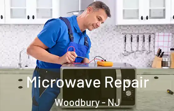  Microwave Repair Woodbury - NJ