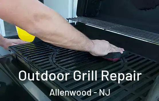  Outdoor Grill Repair Allenwood - NJ
