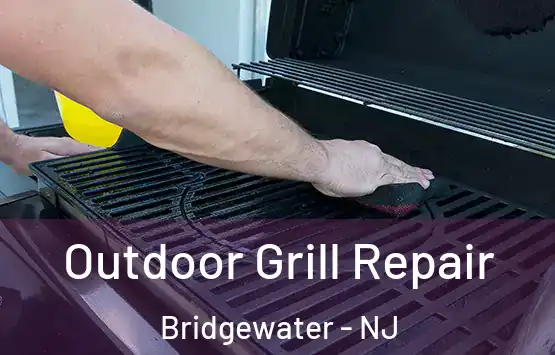  Outdoor Grill Repair Bridgewater - NJ