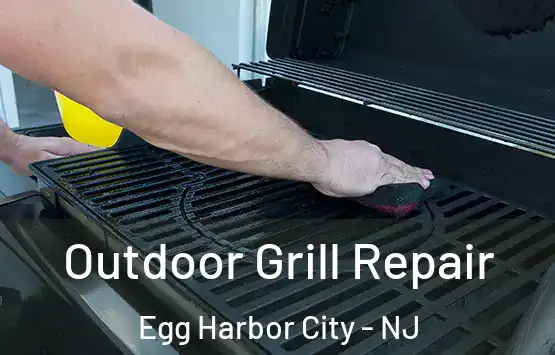  Outdoor Grill Repair Egg Harbor City - NJ