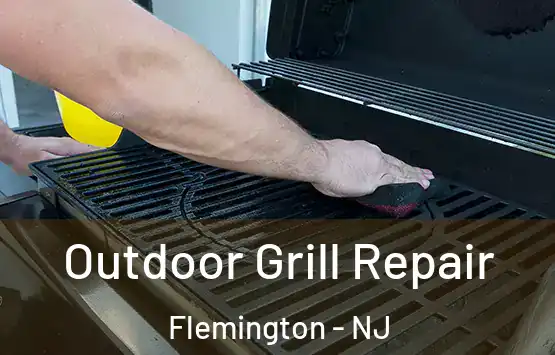  Outdoor Grill Repair Flemington - NJ