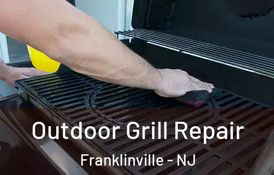  Outdoor Grill Repair Franklinville - NJ